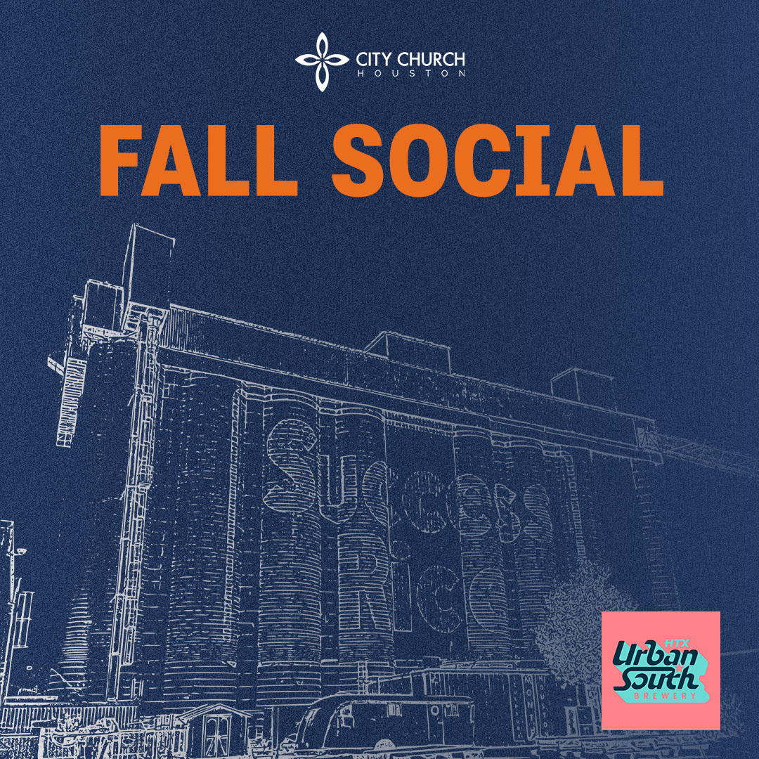 Fall Cial City Church Fall Social - City Church Houston